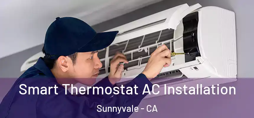 Smart Thermostat AC Installation Sunnyvale - CA